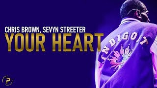 Chris Brown - Your Heart (Lyrics) ft. Sevyn Streeter