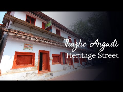 Thazhe Angadi Heritage Street 