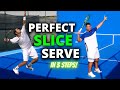Perfect Slice Serve in 3 Steps - Perfect Tennis (Episode 3)