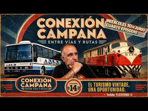 🚂 🚍 Conexión Campana 🚍 🚂 - Cuarto Episodio 10/06 - ✈️ 🧳 ⛱️  “Turismo Vintage, una oportunidad.”✈️...