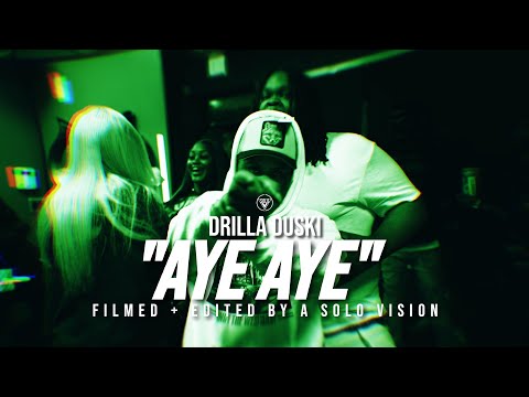 Drilla Duski - “Aye Aye” (Official Video) | Dir. By @aSoloVision
