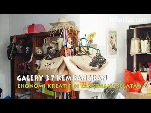Galeri 37 Kembangkan Ekonomi Kreatif Di Tangerang Selatan Galeri 37 Kembangkan Ekonomi Kreatif Di Tangerang Selatan