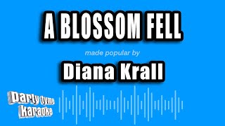 Diana Krall - A Blossom Fell (Karaoke Version)