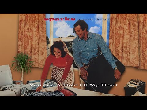 You Got a Hold of My Heart - Sparks