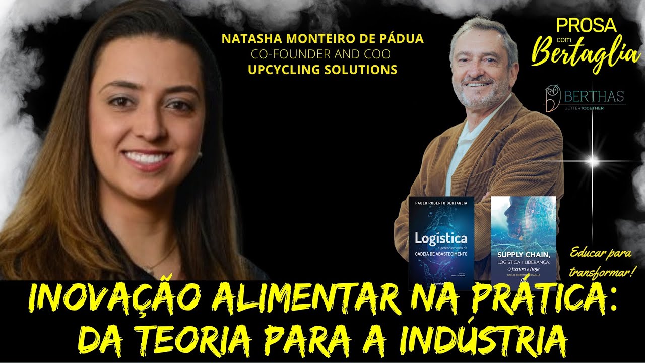 643 - INOVAÇÃO ALIMENTAR NA PRÁTICA: DA TEORIA PARA A INDÚSTRIA | NATASHA MONTEIRO DE PÁDUA