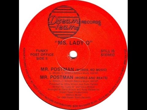 Ms. Lady Q - Mr. Postman (Words, No Music). 1988, Dream Team Records, Inc.
