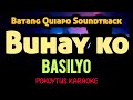 Buhay ko (Batang Quiapo Soundtrack) 🎤 Basilyo (karaoke) #minusone  #karaoke  #lyrics  #lyricvideo