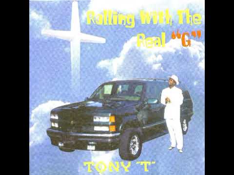Tony t - rolling with the Real g 1997 orlando