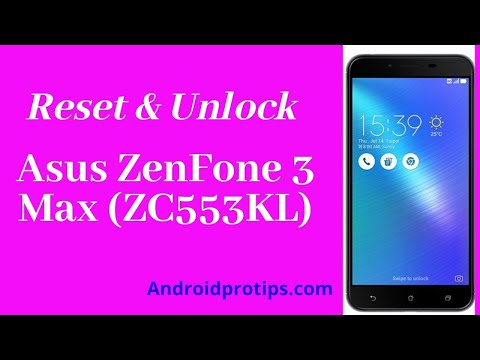How to Reset & Unlock Asus ZenFone 3 Max (ZC553KL)