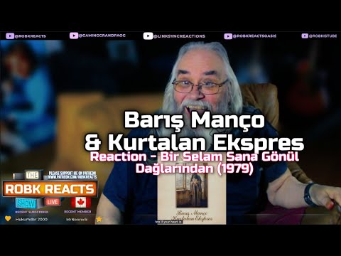 Barış Manço & Kurtalan Ekspres Reaction - Bir Selam Sana Gönül Dağlarından (1979) - Requested