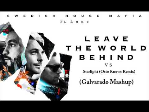 Swedish House Mafia vs Otto Knows - Leave the World Behind (Galvarado Mashup)