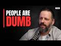 Andrew Wilson: "A Lot of People Are Really F***ing Dumb" DEFAULT Thumbnail