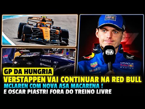 VERSTAPPEN VAI CONTINUAR NA RED BULL! PIASTRI FORA DO TL1 NA HUNGRIA E MCLAREN COM ASA MACARENA!