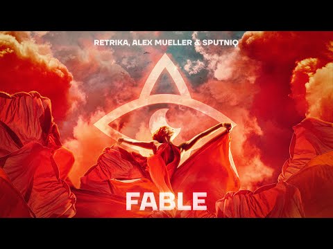 Retrika, Alex Mueller & Sputniq - Fable (Official Video)