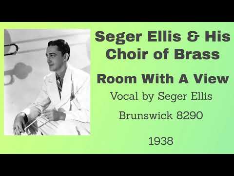 Seger Ellis and his Choir of Brass - Room With A View - 1938