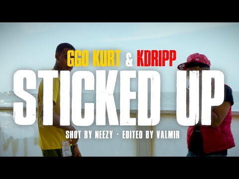 K Dripp ft GGO Kurt - Sticked Up