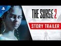 The Surge 2 | Story Trailer | PS4