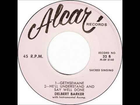 Gethsemane (Carl Smith cover) ~ Delbert Barker (1953) (Beautiful Gospel Number)