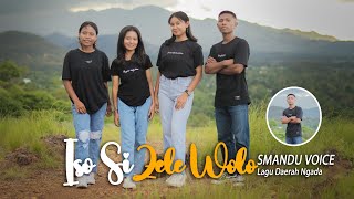 Download lagu ISO SI ZELE WOLO | SMANDU VOICE mp3 Download lagu ISO SI ZELE WOLO | SMANDU VOICE mp3