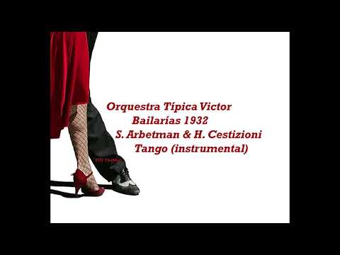 TDJ TheMan - Orqustra Típica Victor - Bailarías 1932 - Tango (instrumental)