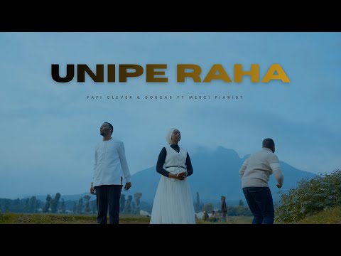 UNIPE RAHA TELE - PAPI CLEVER & DORCAS Ft MERCI PIANIST