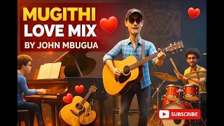 Download lagu MUIGITHI LOVE MIX 2026: BEST OF JOHN MBUGUA LIVE MIX 2026 #johnmbugua #mugithimix #mugithimusic mp3