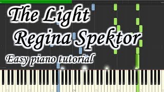 The Light - Regina Spektor - Very easy and simple piano tutorial synthesia cover