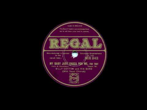 Billy Cotton and his band -  My baby just cares for me