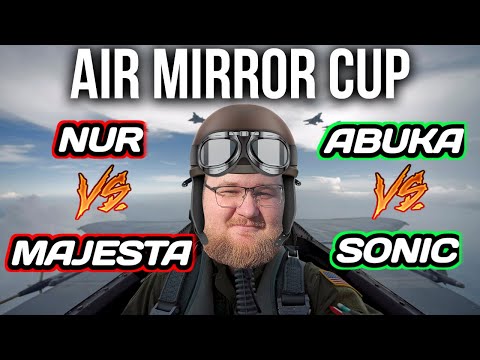 AIR MIRROR ОТ TRUSTMAN - NUR VS MAJESTA | ABUKA VS SONIC 1\16 | ASUR VS ANUBIS 1\8| BO9| GENERALS ZH