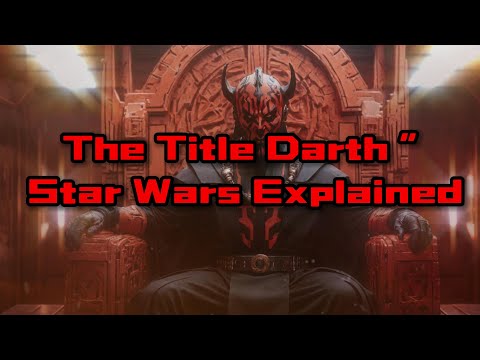 The hidden meaning behind the title "Darth" in Star Wars