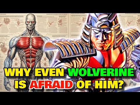 Silver Samurai Anatomy - Why Wolverine Was Scared Of This Adamantium Monstrosity? Is He Immortal?