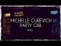 Michelle Gurevich Party Girl Lyrics