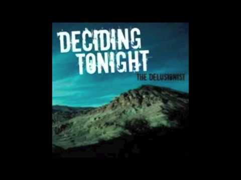 Deciding Tonight - She Walks Through Walls