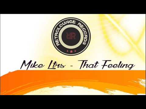Mike Ltrs - That Feeling (Original Mix)