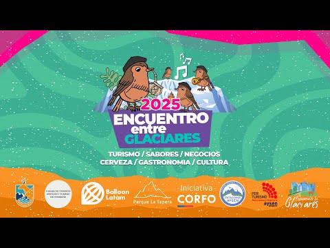 ENCUENTRO ENTRE GLACIARES COCHRANE 2025