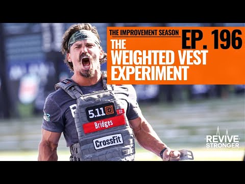 196: The Improvement Season - The Weighted Vest Experiment