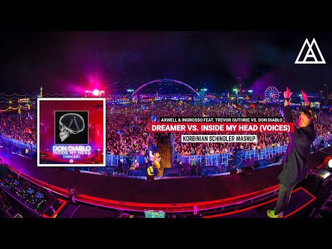 Axwell Λ Ingrosso ft. Trevor Guthrie vs. Don Diablo - Dreamer vs. Inside My Head (Korbinian Mashup)