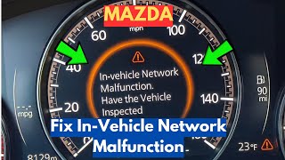 How To Fix "In-Vehicle Network Malfunction" Warning In Mazda?