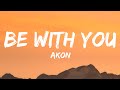 Akon Be With You Lyrics
