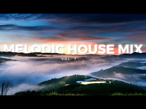 Melodic House Mix 2024 - Vol 7: Cloudy Sunset Chill Progressive | Ben Böhmer, Tinlicker, Monolink