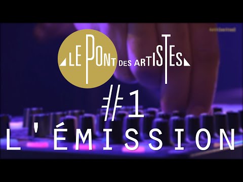 Le Pont des Artistes #1 - L'émission - Dominique A / Hollydays / Yoanna