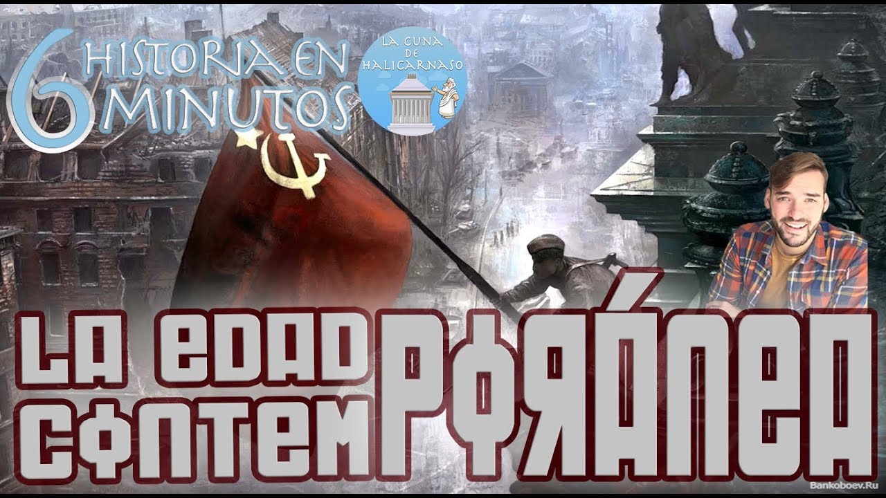 EDAD CONTEMPORÁNEA (1789-1991) | Resumen en 6 minutos