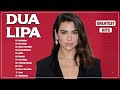 DuaLipa Greatest Hits 2024 NO ADS Top 20 Best Songs Of DuaLipa Full Album 2024