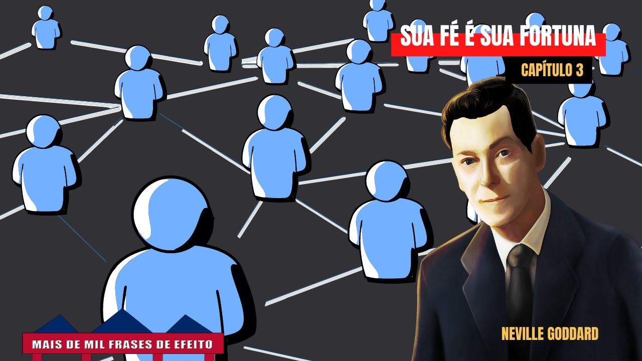 Neville Goddard NOS RECONECTA COM A FONTE DE TODAS AS COISAS