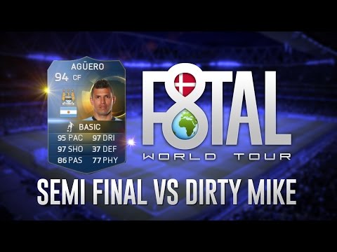 FIFA 15 - F8TAL Semi Final vs Dirty Mike