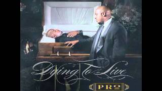 PRo - Get Buck - Featuring RMG, Chad Jones, Brothatone & Canon (Instrumental) // Dying To Live 2011