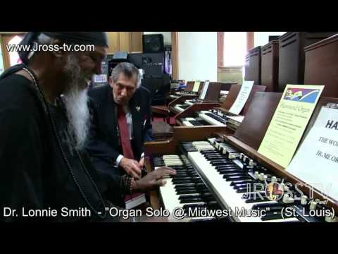 James Ross @ (Organist) Dr. Lonnie Smith -" @ Midwest Music" - www.Jross-tv.com