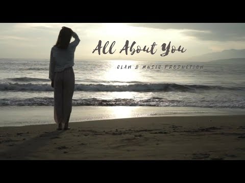 ALL ABOUT YOU//cLan B Music Production [official video]