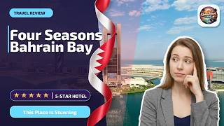 Four Seasons Hotel Bahrain Bay - This Place Is Stunning | Madinat `Isa, Bahrain🛎
