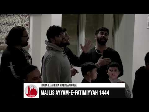 Idara-e-Jaferia Maryland USA | Ayyam-e-Fatimiyah 1444 | Noha Maatamdari  | 12-23-2022
